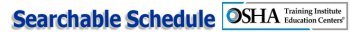 Searchable Schedule OSHA Training Institute Education Centers logo